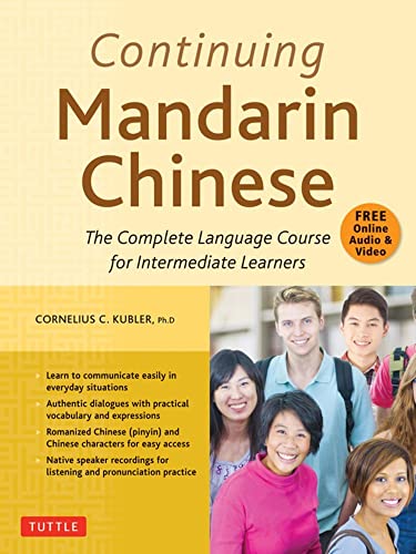 Continuing Mandarin Chinese Textbook The Complete Language Course for Intermedi [Paperback]
