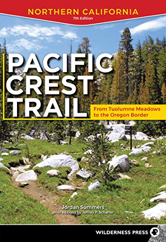 Pacific Crest Trail Northern California From Tuolumne Meadows to the Oregon Bo [Paperback]