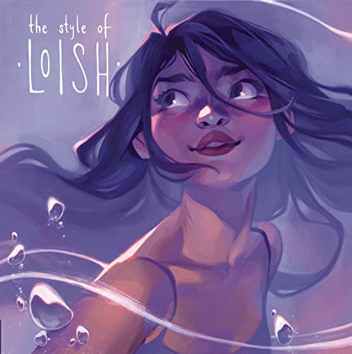 The Style of Loish Finding your artistic voice [Hardcover]