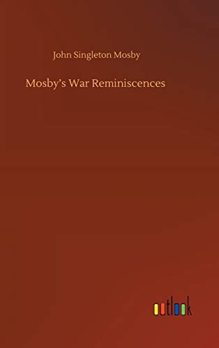 Mosby's War Reminiscences