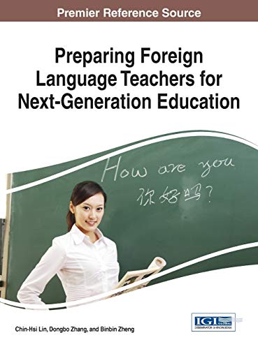Preparing Foreign Language Teachers For Next-Generation Education (advances In H [Hardcover]