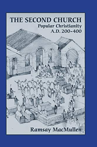The Second Church Popular Christianity A.D. 200-400 (writings From The Greco-Ro [Hardcover]