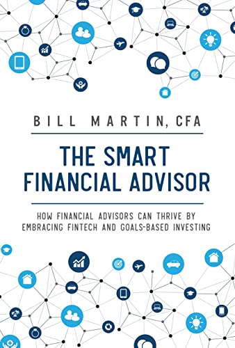 The Smart Financial Advisor How financial advisors can thrive by embracing fint [Hardcover]