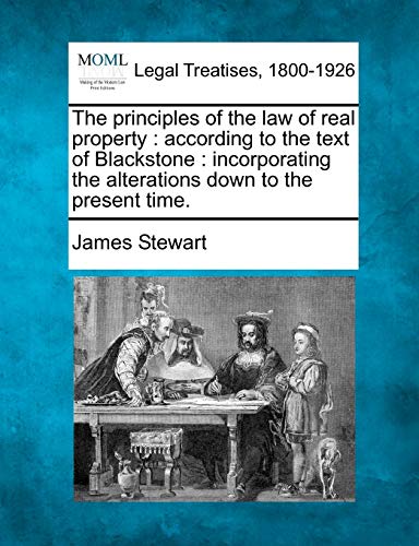 principles of the law of real property  according to the text of Blackstone  i [Paperback]