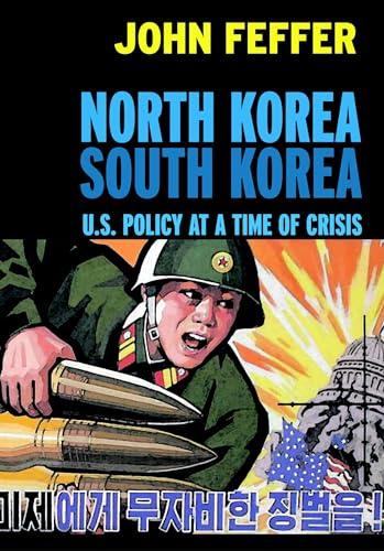 North Korea/South Korea U.S. Policy at a Time of Crisis [Paperback]