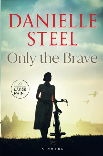 Only the Brave A Novel [Paperback]