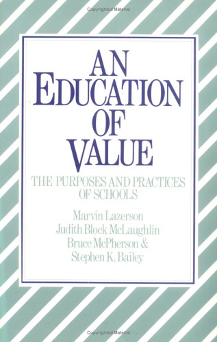 An Education of Value The Purposes and Practices of Schools [Paperback]