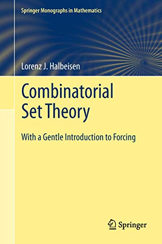 Combinatorial Set Theory With a Gentle Introduction to Forcing [Hardcover]