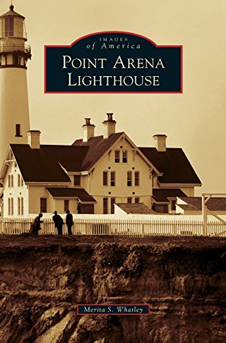 Point Arena Lighthouse [Hardcover]