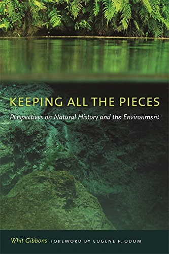 Keeping All the Pieces Perspectives on Natural History and the Environment [Paperback]