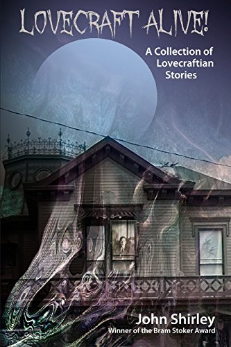 Lovecraft Alive (a Collection Of Lovecraftian Stories) [Paperback]