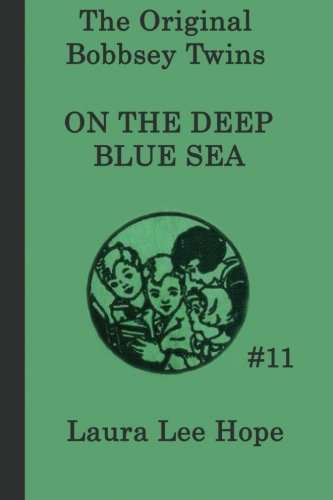 The Bobbsey Twins On The Deep Blue Sea (the Original Bobbsey Twins) (volume 11) [Paperback]