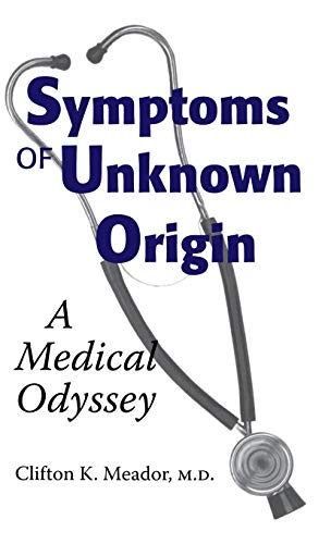 Symptoms of Unknown Origin A Medical Odyssey [Paperback]