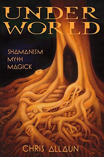 Underworld Shamanism, Myth & Magick [Paperback]