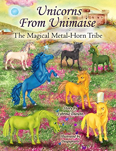 Unicorns From Unimaise The Magical Metal-Horn Tribe [Paperback]
