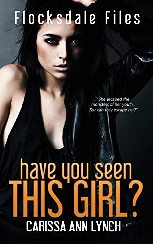 Have You Seen This Girl (flocksdale Files) (volume 1) [Paperback]
