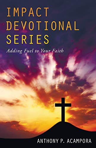 Impact Devotional Series Adding Fuel To Your Faith [Paperback]