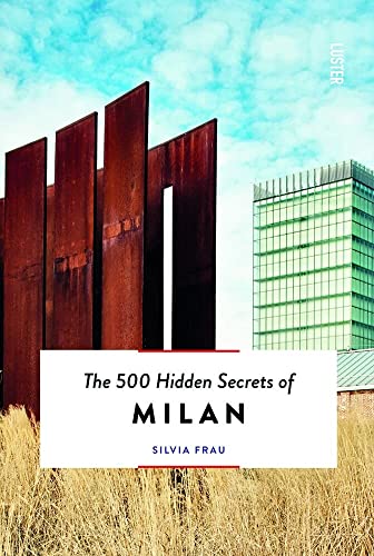 The 500 Hidden Secrets of Milan - Updated and Revised [Paperback]