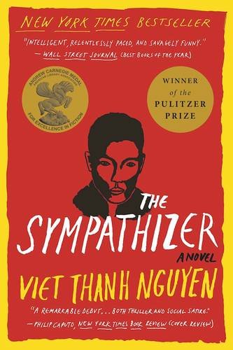The Sympathizer A Novel (Pulitzer Prize for Fiction) [Paperback]