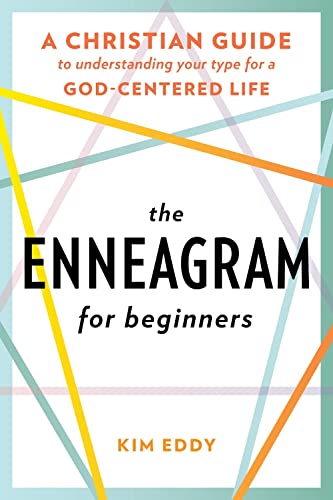 The Enneagram for Beginners A Christian Guide to Understanding Your Type for a  [Paperback]