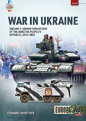 War in Ukraine Volume 1 Armed Formations of the Donetsk Peoples Republic, 201 [Paperback]