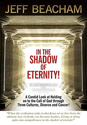 In The Shadow Of Eternity A Candid Look At Holding On To The Call Of God Throug [Hardcover]