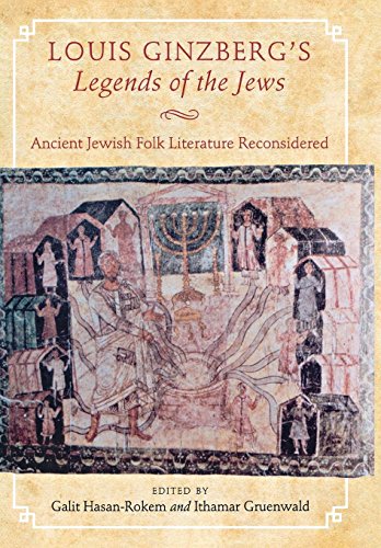 Louis Ginzberg's Legends Of The Jews Ancient Jewish Folk Literature Reconsidere [Hardcover]