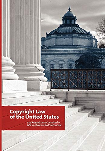The Copyright Law Of The United States And Related Laws Contained In The United  [Paperback]