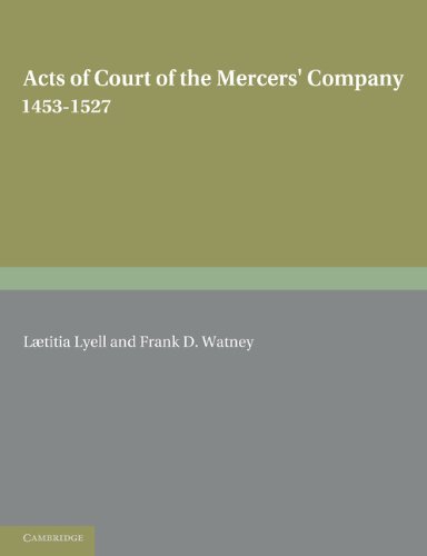 Acts of Court of the Mercers' Company 1453}}}1527 [Paperback]