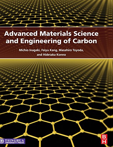 Advanced Materials Science and Engineering of Carbon [Hardcover]