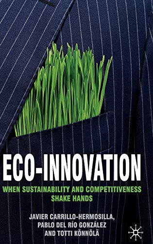 Eco-Innovation When Sustainability and Competitiveness Shake Hands [Hardcover]
