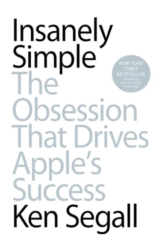 Insanely Simple The Obsession That Drives Apple's Success [Paperback]