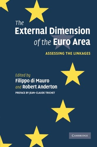 The External Dimension of the Euro Area Assessing the Linkages [Paperback]