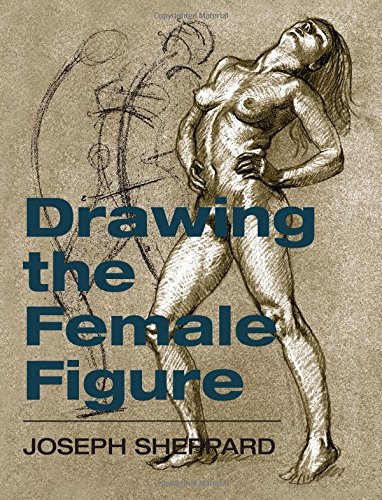 Drawing The Female Figure [Paperback]