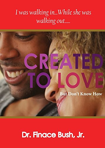 Created To Love But Don't Know How [Paperback]