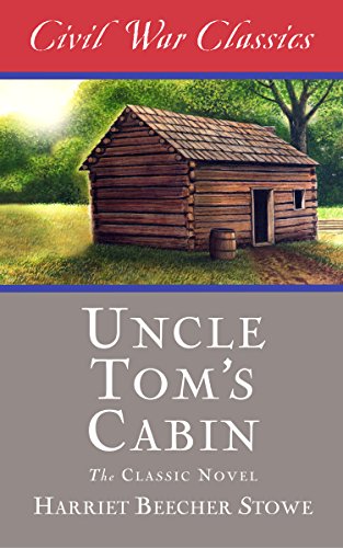 Uncle Tom's Cabin (Civil War Classics) [Paperback]