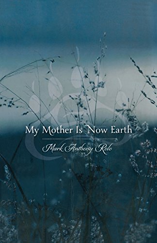 My Mother Is Now Earth [Paperback]