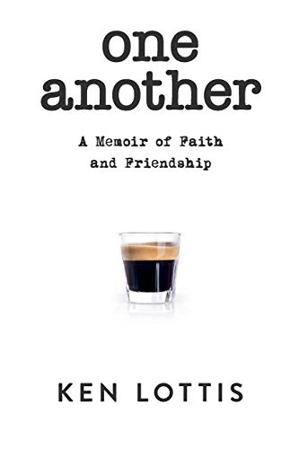 One Another  A Memoir of Faith and Friendship [Paperback]