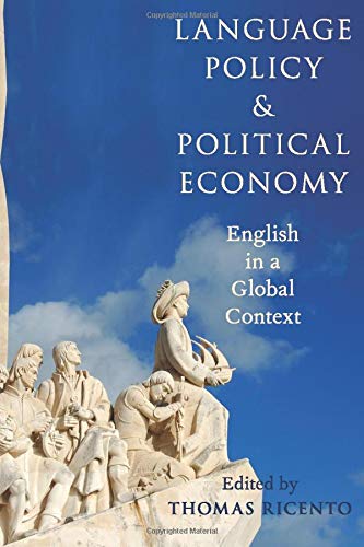 Language Policy and Political Economy English in a Global Context [Paperback]