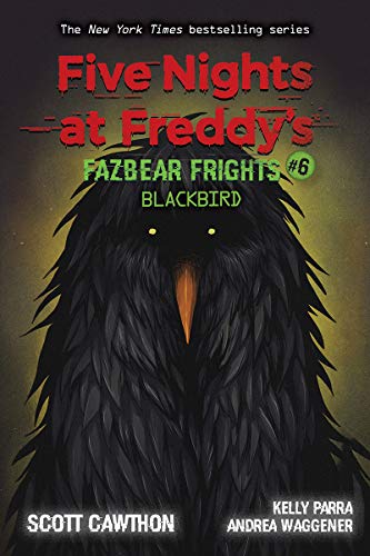 Five Nights at Freddy&39s Fazbear Frights 6 Blackbird [Paperback]