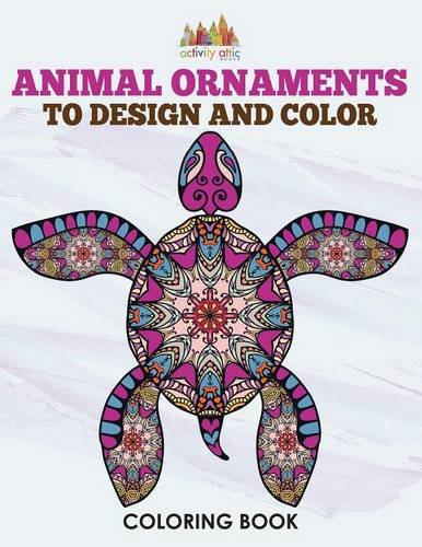 Animal Ornaments to Design and Color Coloring Book [Paperback]