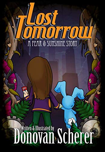 Lost Tomorrow A Fear & Sunshine Story [Paperback]