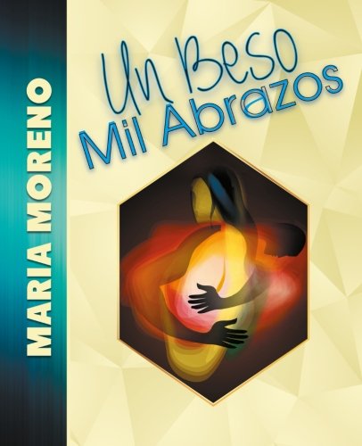 Un Beso Mil Abrazos (spanish Edition) [Paperback]