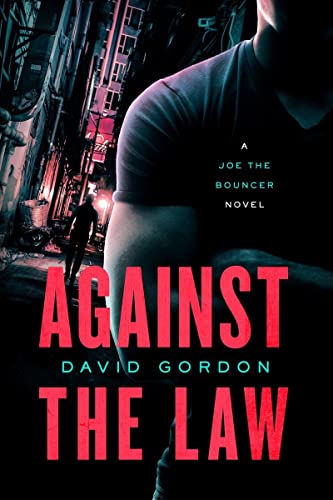 Against the Law A Joe the Bouncer Novel [Paperback]