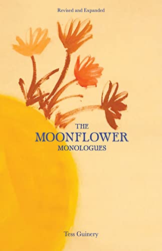 The Moonflower Monologues [Paperback]