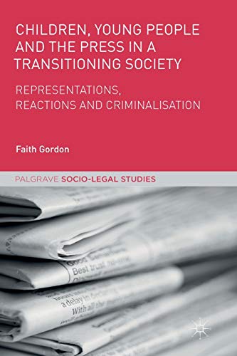 Children, Young People and the Press in a Transitioning Society Representations [Paperback]