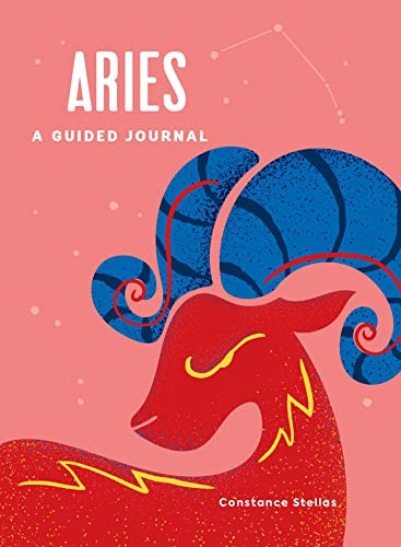 Aries A Guided Journal A Celestial Guide to Recording Your Cosmic Aries Journe [Hardcover]