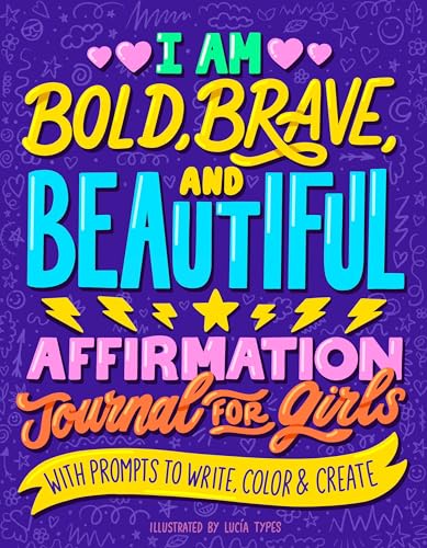 I Am Bold, Brave, and Beautiful Affirmation Journal for Girls [Paperback]