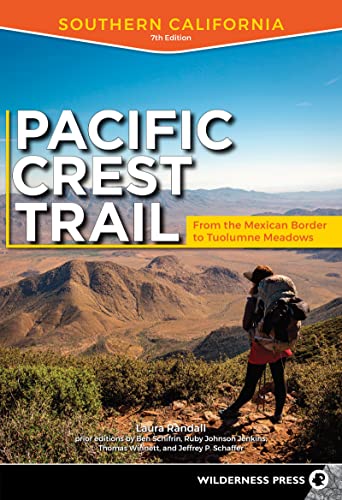 Pacific Crest Trail Southern California From the Mexican Border to Tuolumne Me [Paperback]