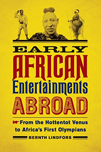Early African Entertainments Abroad From the Hottentot Venus to Africa&39s Fi [Paperback]